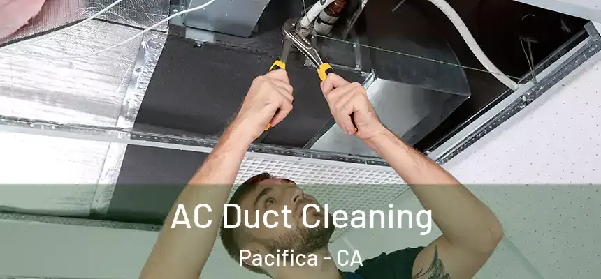 AC Duct Cleaning Pacifica - CA