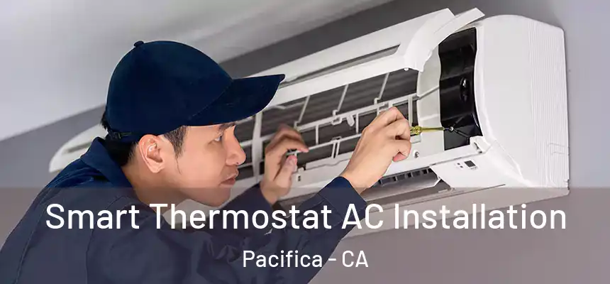 Smart Thermostat AC Installation Pacifica - CA
